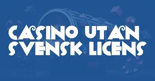 Casino Utan Svensk Licens 10 En Guide till Alternativ Spelande