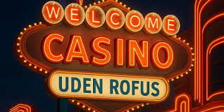 oplevelsen af udenlandske casinoer uden rofus oplevelsen af udenlandske casinoer uden rofus